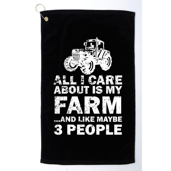 All I Care About is My Farm & Like 3 People Golf Towel