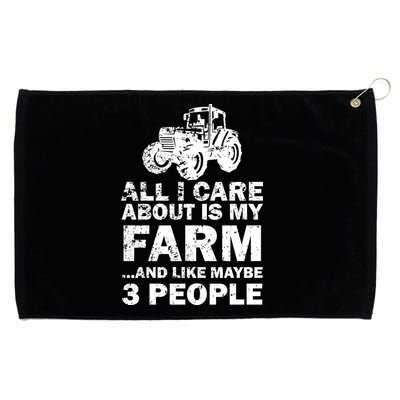 All I Care About is My Farm & Like 3 People Grommeted Golf Towel