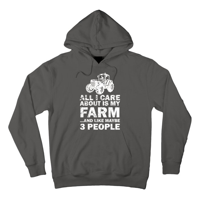 All I Care About is My Farm & Like 3 People Hoodie