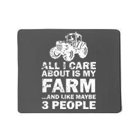 All I Care About is My Farm & Like 3 People Mousepad