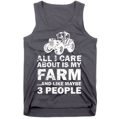 All I Care About is My Farm & Like 3 People Tank Top