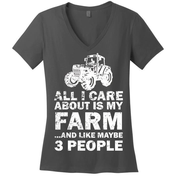 All I Care About is My Farm & Like 3 People Women's V-Neck T-Shirt