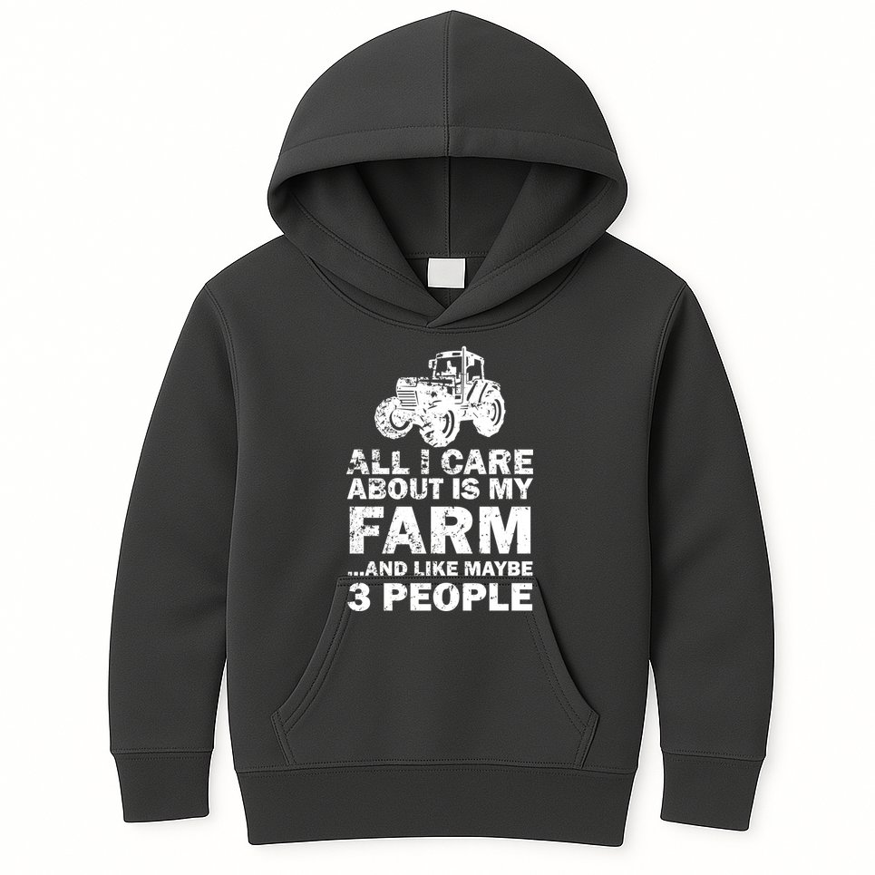 All I Care About is My Farm & Like 3 People Kids Hoodie