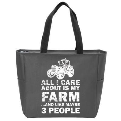 All I Care About is My Farm & Like 3 People Zip Tote Bag