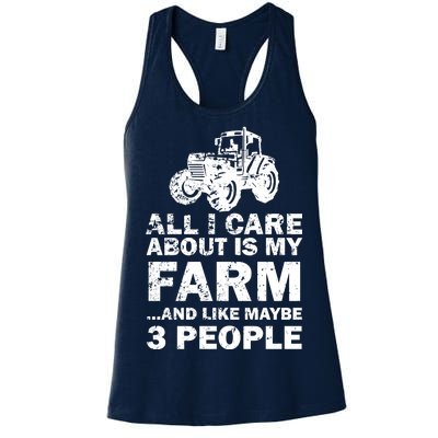 All I Care About is My Farm & Like 3 People Women's Racerback Tank