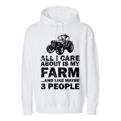 All I Care About is My Farm & Like 3 People Garment-Dyed Fleece Hoodie