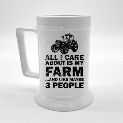 All I Care About is My Farm & Like 3 People Beer Stein