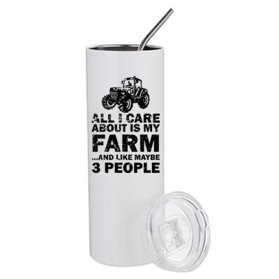 All I Care About is My Farm & Like 3 People Stainless Steel Tumbler