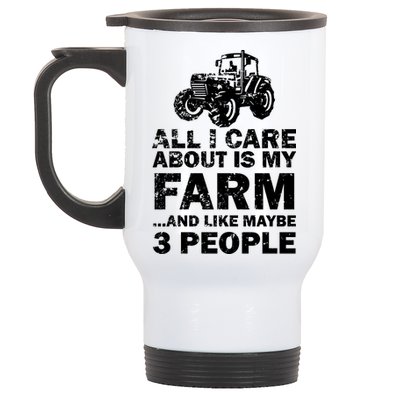 All I Care About is My Farm & Like 3 People Stainless Steel Travel Mug