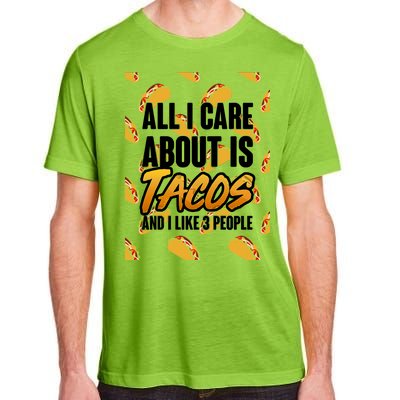 All I Care About Is Tacos Adult ChromaSoft Performance T-Shirt