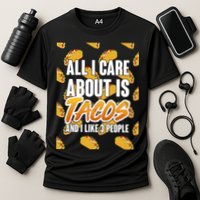 All I Care About Is Tacos Cooling Performance Crew T-Shirt
