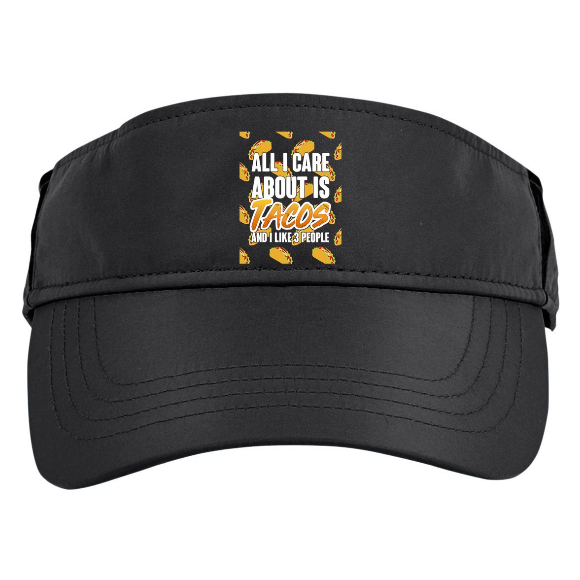 All I Care About Is Tacos Adult Drive Performance Visor
