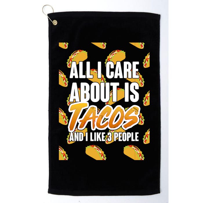 All I Care About Is Tacos Golf Towel