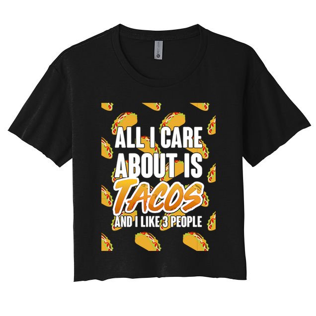 All I Care About Is Tacos Crop Top