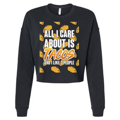 All I Care About Is Tacos Cropped Pullover Crew