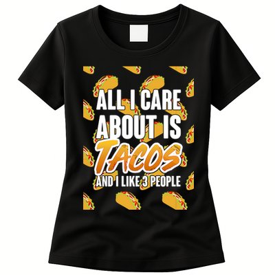 All I Care About Is Tacos Womens T-Shirt