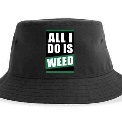 All I Do Is Weed Sustainable Bucket Hat