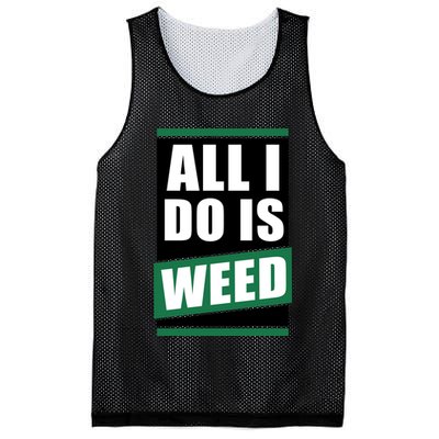 All I Do Is Weed Mesh Reversible Basketball Jersey Tank