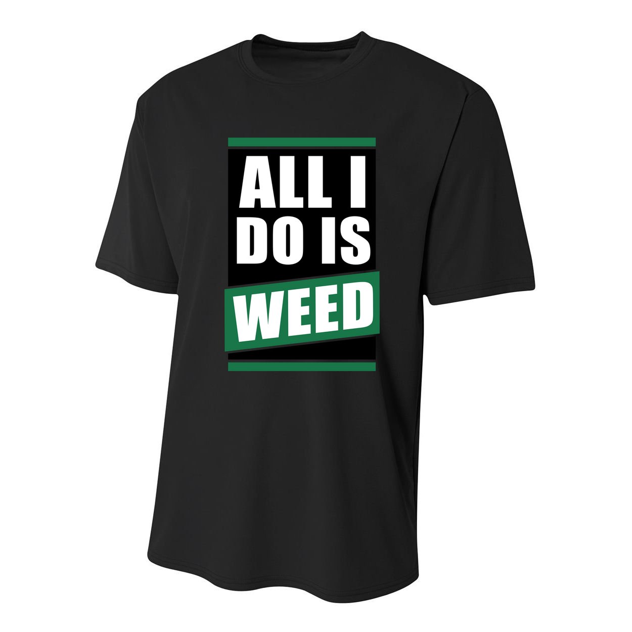 All I Do Is Weed Youth Performance Sprint T-Shirt