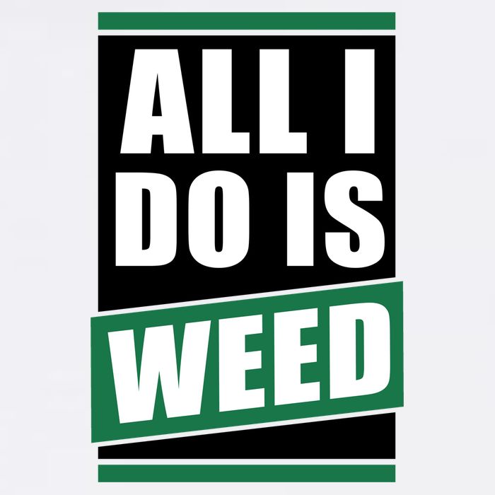 All I Do Is Weed Garment-Dyed Sweatshirt