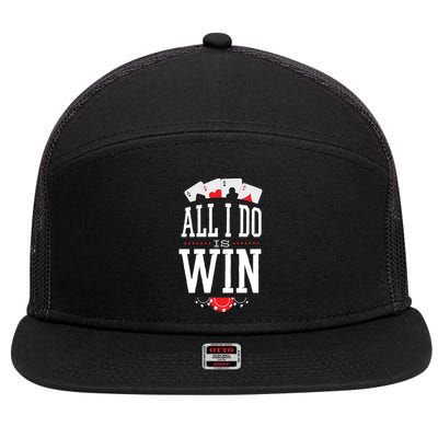 All I Do Is Win Poker 7 Panel Mesh Trucker Snapback Hat