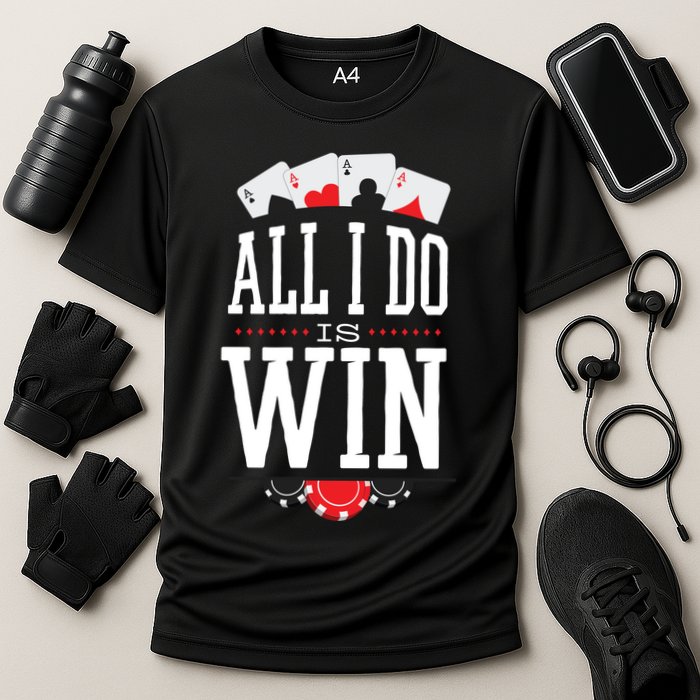 All I Do Is Win Poker Cooling Performance Crew T-Shirt