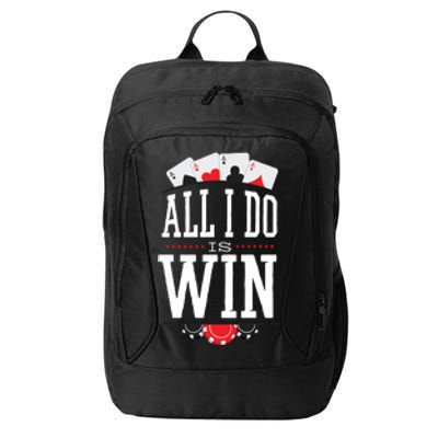 All I Do Is Win Poker City Backpack