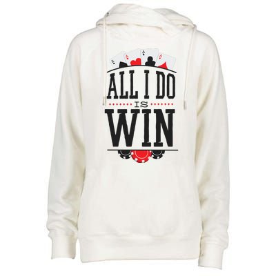 All I Do Is Win Poker Womens Funnel Neck Pullover Hood