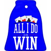 All I Do Is Win Poker Ceramic Bell Ornament