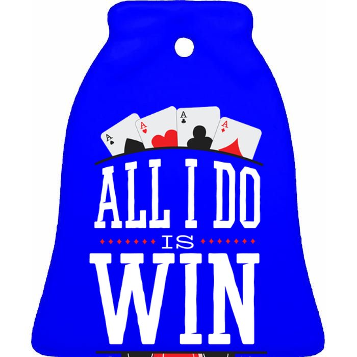 All I Do Is Win Poker Ceramic Bell Ornament