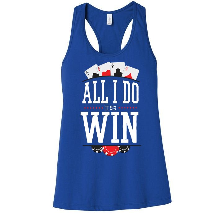 All I Do Is Win Poker Women's Racerback Tank