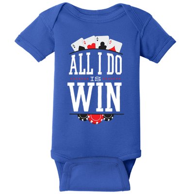All I Do Is Win Poker Baby Bodysuit