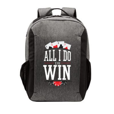 All I Do Is Win Poker Vector Backpack