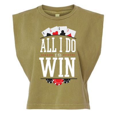 All I Do Is Win Poker Garment-Dyed Women's Muscle Tee