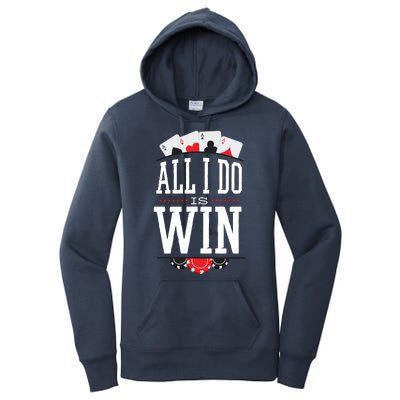 All I Do Is Win Poker Women's Pullover Hoodie