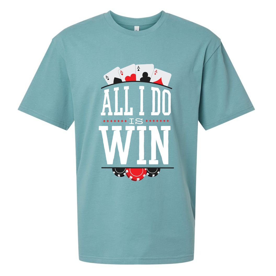 All I Do Is Win Poker Sueded Cloud Jersey T-Shirt
