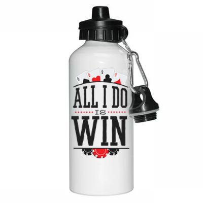 All I Do Is Win Poker Aluminum Water Bottle