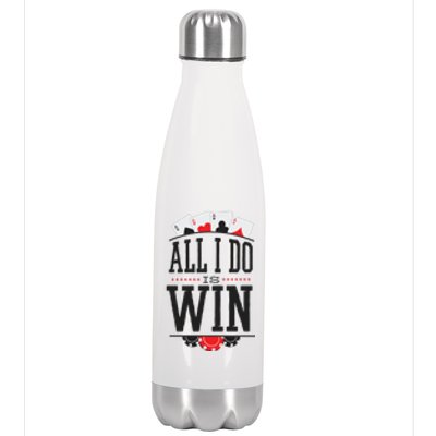 All I Do Is Win Poker Stainless Steel Insulated Water Bottle