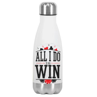 All I Do Is Win Poker Stainless Steel Insulated Water Bottle