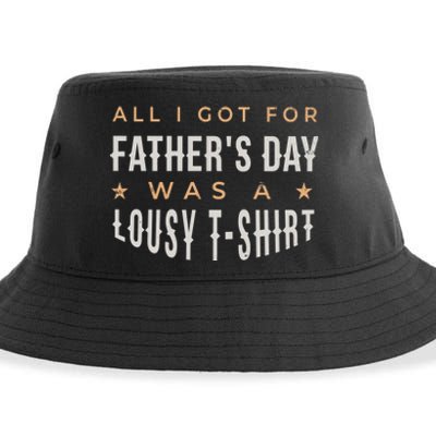 All I Got For Father's Day Lousy Sustainable Bucket Hat