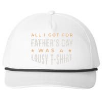 All I Got For Father's Day Lousy Snapback Five-Panel Rope Hat