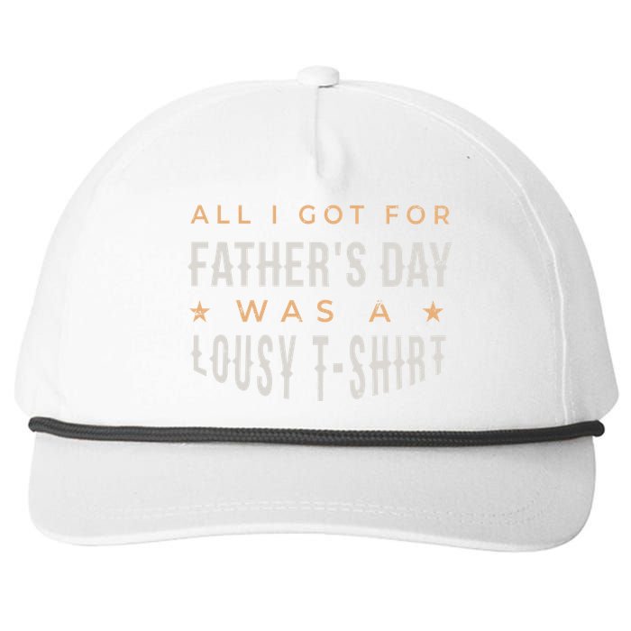 All I Got For Father's Day Lousy Snapback Five-Panel Rope Hat