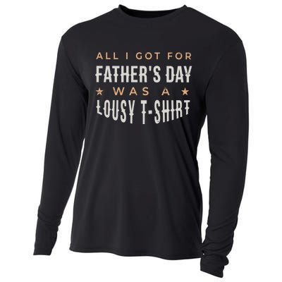 All I Got For Father's Day Lousy Cooling Performance Long Sleeve Crew