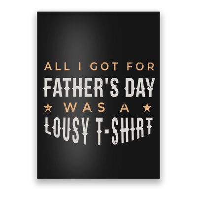 All I Got For Father's Day Lousy Poster
