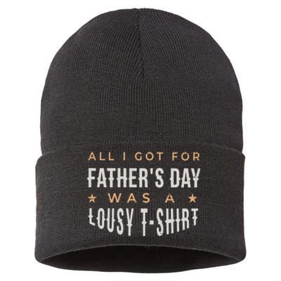 All I Got For Father's Day Lousy Sustainable Knit Beanie