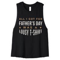 All I Got For Father's Day Lousy Women's Racerback Cropped Tank