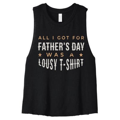 All I Got For Father's Day Lousy Women's Racerback Cropped Tank