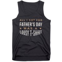 All I Got For Father's Day Lousy Tank Top