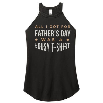 All I Got For Father's Day Lousy Women's Perfect Tri Rocker Tank