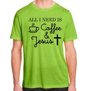 All I Need is Coffee and Jesus Adult ChromaSoft Performance T-Shirt